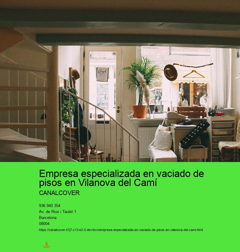Empresa especializada en vaciado de pisos en Vilanova del Camí