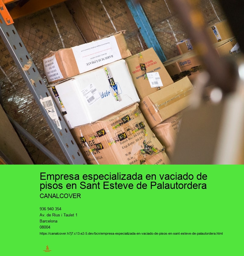 Empresa especializada en vaciado de pisos en Sant Esteve de Palautordera