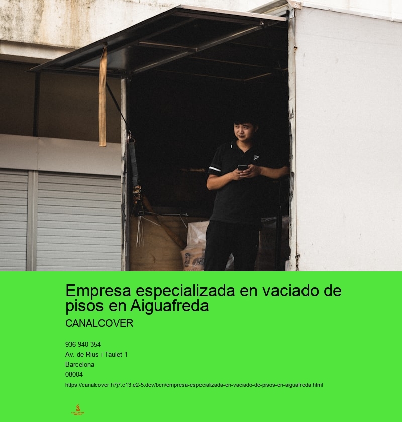 Empresa especializada en vaciado de pisos en Aiguafreda