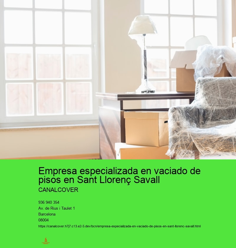 Empresa especializada en vaciado de pisos en Sant Llorenç Savall