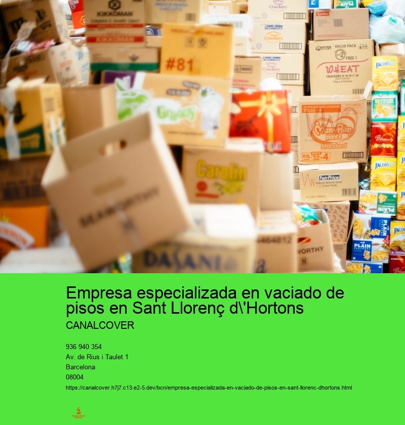 Empresa especializada en vaciado de pisos en Sant Llorenç d'Hortons