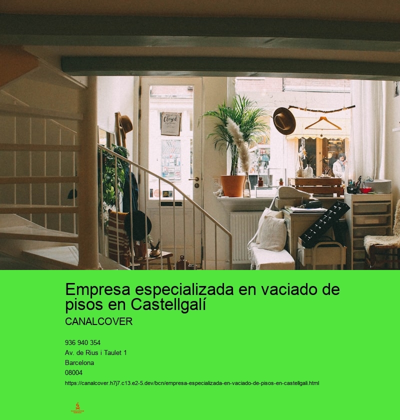 Empresa especializada en vaciado de pisos en Castellgalí