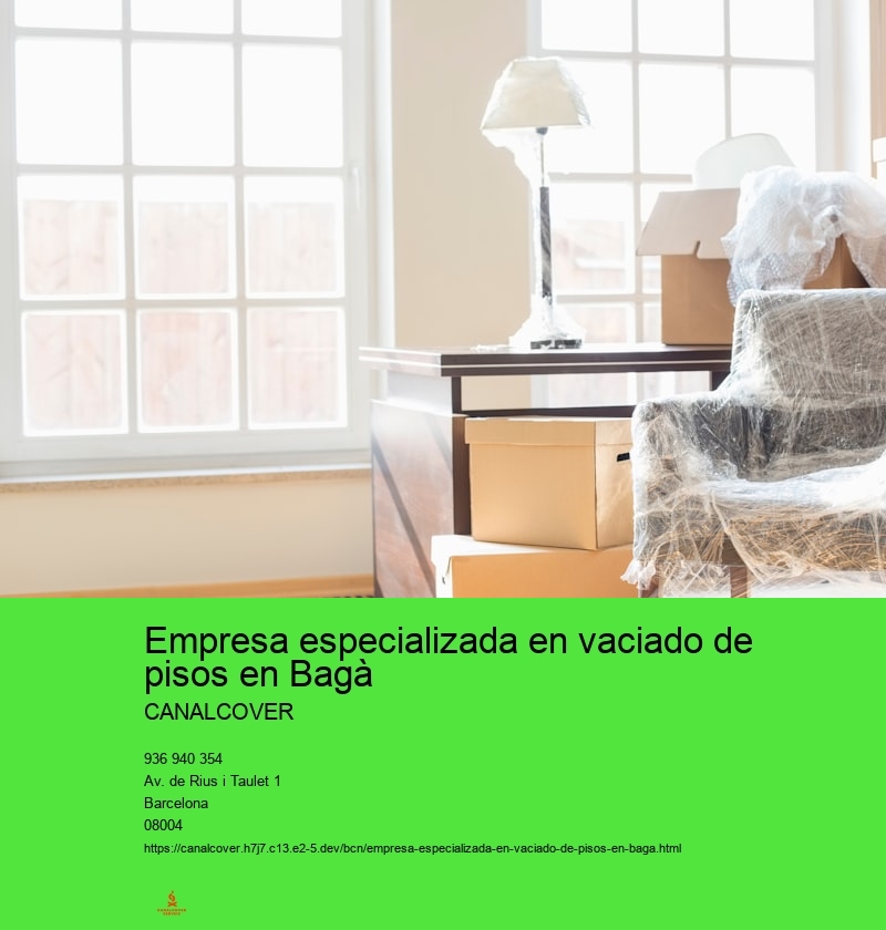 Empresa especializada en vaciado de pisos en Bagà
