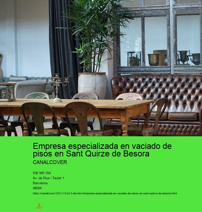Empresa especializada en vaciado de pisos en Sant Quirze de Besora