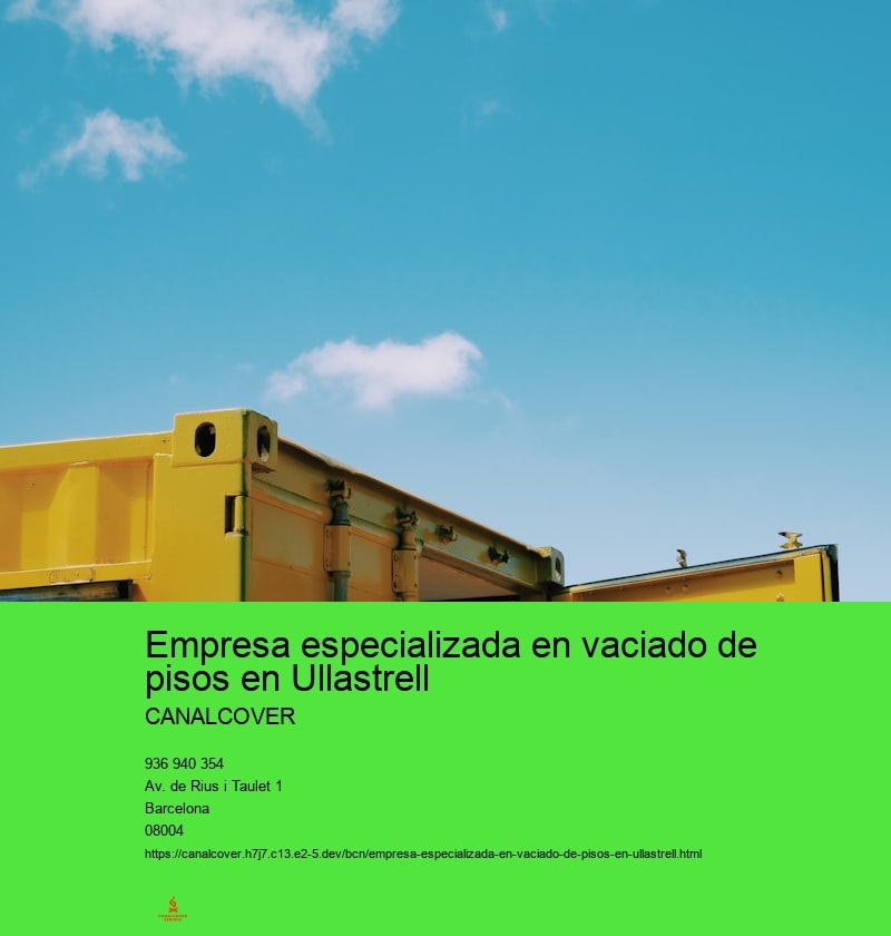 Empresa especializada en vaciado de pisos en Ullastrell