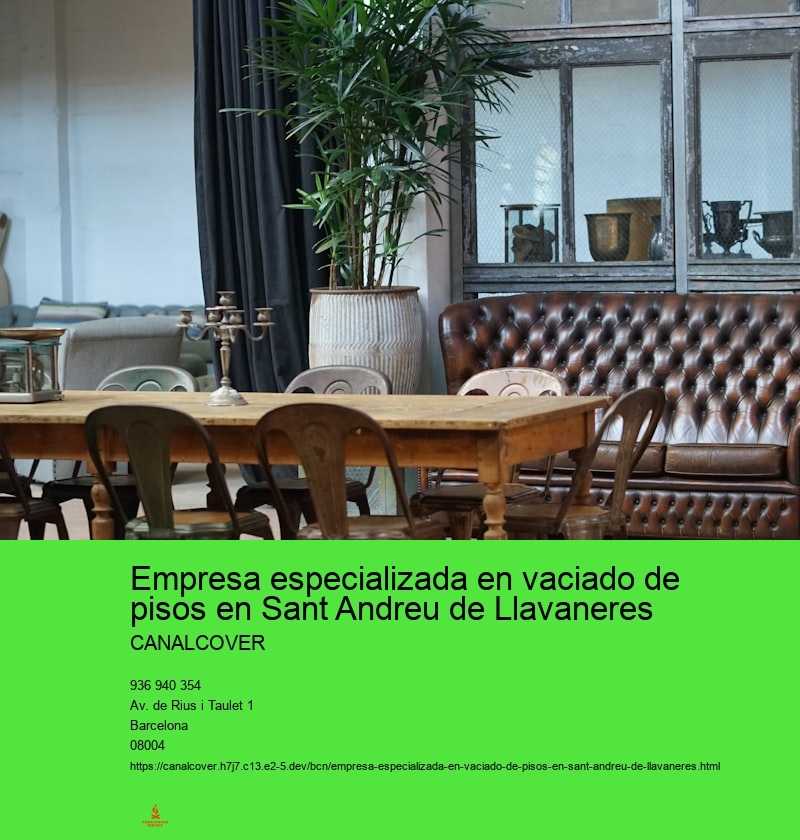 Empresa especializada en vaciado de pisos en Sant Andreu de Llavaneres