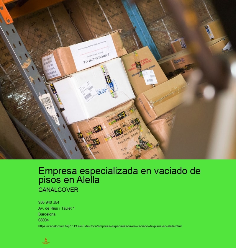 Empresa especializada en vaciado de pisos en Alella