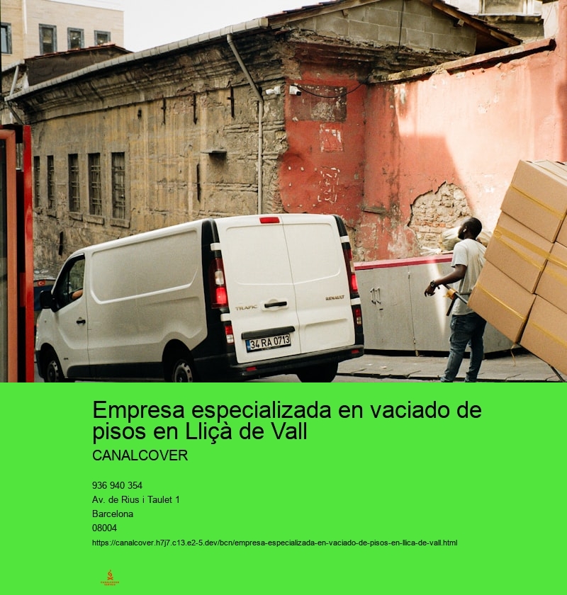 Empresa especializada en vaciado de pisos en Lliçà de Vall