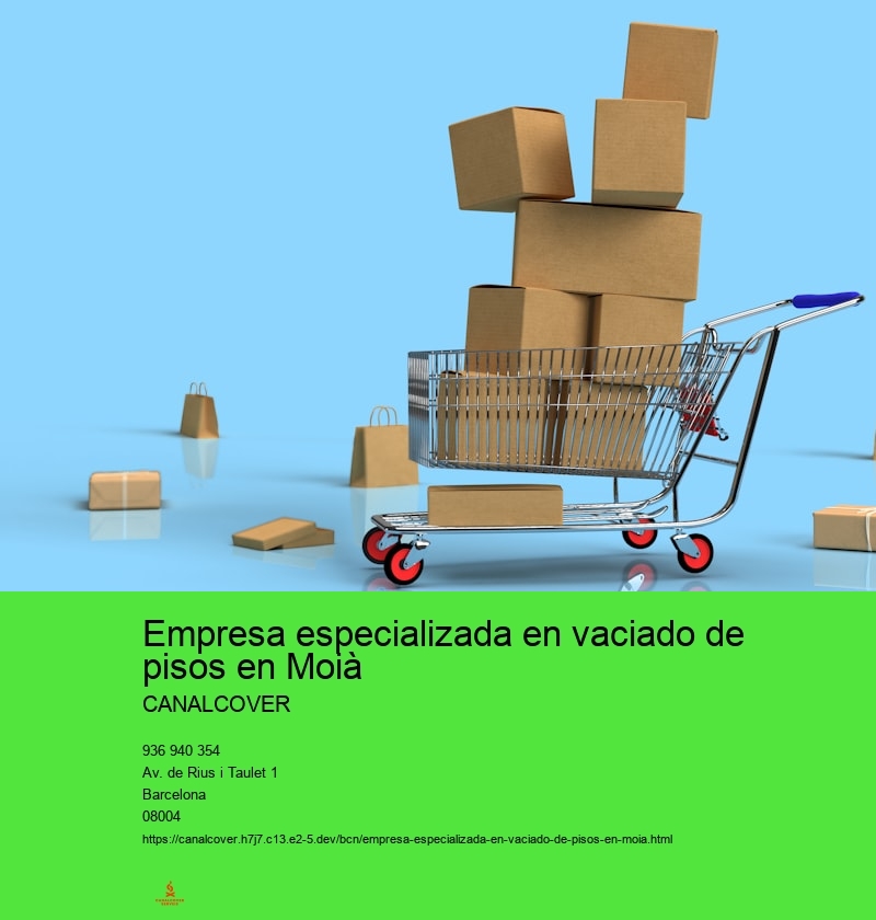 Empresa especializada en vaciado de pisos en Moià