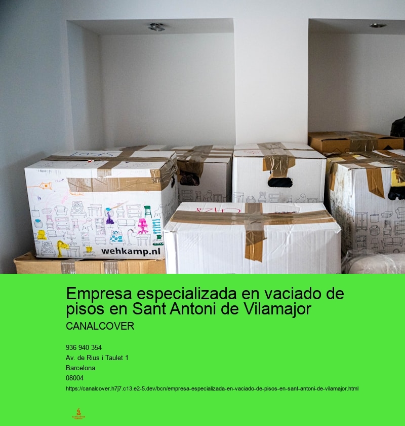 Empresa especializada en vaciado de pisos en Sant Antoni de Vilamajor