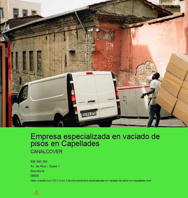 Empresa especializada en vaciado de pisos en Capellades