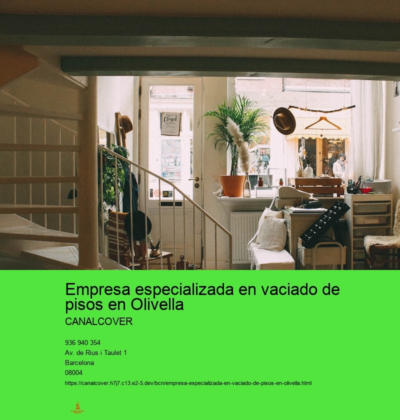 Empresa especializada en vaciado de pisos en Olivella