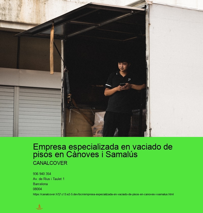 Empresa especializada en vaciado de pisos en Cànoves i Samalús