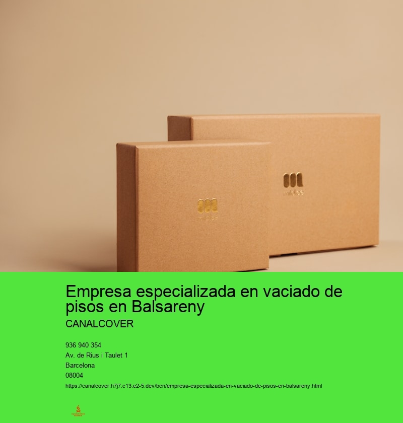 Empresa especializada en vaciado de pisos en Balsareny